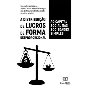 A-distribuicao-de-lucros-de-forma-desproporcional-ao-capital-social-nas-sociedades-simples