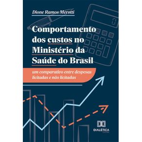 Comportamento-dos-custos-no-Ministerio-da-Saude-do-Brasil--um-comparativo-entre-despesas-licitadas-e-nao-licitadas