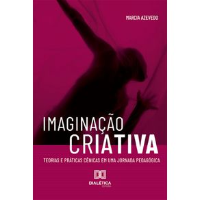 Imaginacao-Criativa--teorias-e-praticas-cenicas-em-uma-jornada-pedagogica