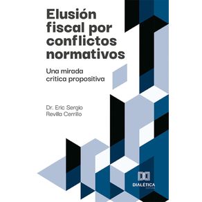 Elusion-fiscal-por-conflictos-normativos:-Una-mirada-critica-propositiva