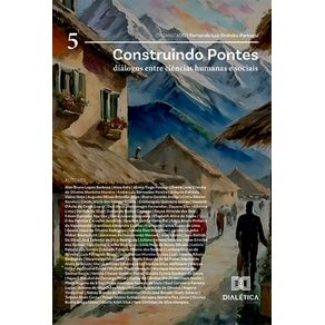 Construindo-Pontes--Dialogos-entre-Ciencias-Humanas-e-Sociais---Volume-5