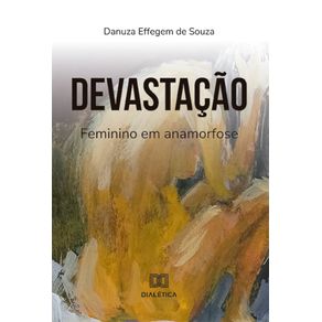 Devastacao--feminino-em-anamorfose