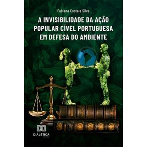 A-Invisibilidade-da-Acao-Popular-Civel-Portuguesa-em-Defesa-do-Ambiente