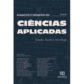 Avancos-e-Desafios-em-Ciencias-Aplicadas--Gestao-Saude-e-Tecnologia---Volume-1