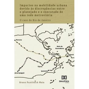 Impactos-na-mobilidade-urbana-devido-as-discrepancias-entre-o-planejado-e-o-executado-de-uma-rede-metroviaria--o-caso-do-Rio-de-Janeiro