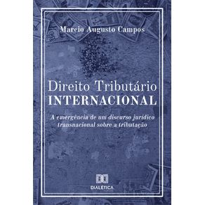 Direito-Tributario-Internacional--a-emergencia-de-um-discurso-juridico-transnacional-sobre-a-tributacao