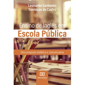 Ensino-de-Ingles-em-Escola-Publica:-uma-proposta-dialetica-e-comunicativa