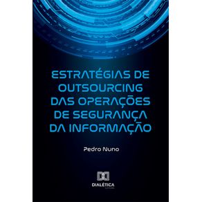 Estrategias-de-Outsourcing-das-Operacoes-de-Seguranca-da-Informacao