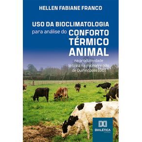 Uso-da-bioclimatologia-para-analise-do-conforto-termico-animal-na-produtividade-leiteira-na-microrregiao-de-Quirinopolis--GO-