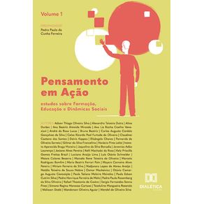 Pensamento-em-Acao:-estudos-sobre-Formacao,-Educacao-e-Dinamicas-Sociais---Volume-1