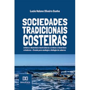 Sociedades-Tradicionais-Costeiras--ordens-e-desordens-destruidoras-e-ordens-e-desordens-criadoras-–-Ensaio-para-ecologia-e-dialogia-de-saberes