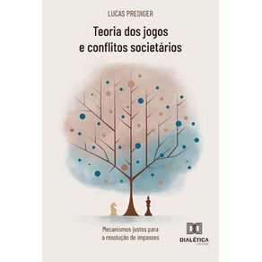 Teoria-dos-jogos-e-conflitos-societarios--mecanismos-justos-para-a-resolucao-de-impasses