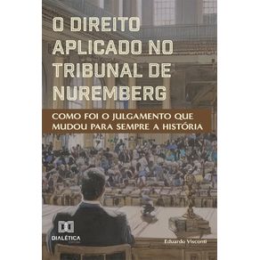 O-Direito-Aplicado-no-Tribunal-de-Nuremberg:-como-foi-o-julgamento-que-mudou-para-sempre-a-historia