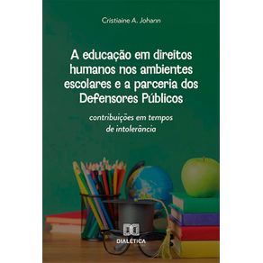 A-educacao-em-direitos-humanos-nos-ambientes-escolares-e-a-parceria-dos-Defensores-Publicos:-contribuicoes-em-tempos-de-intolerancia