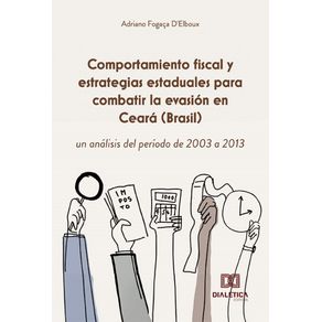 Comportamiento-fiscal-y-estrategias-estaduales-para-combatir-la-evasion-en-Ceara-(Brasil),-un-analisis-del-periodo-de-2003-a-2013