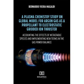 A-plasma-chemistry-study-on-global-model-for-argon-gas-as-a-propellant-to-electrostatic-gridded-ion-thruster:-accounting-the-effects-of-metastable-species-and-implementing-new-terms-in-the-gas-power-balance