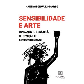 Sensibilidade-e-Arte:-fundamento-e-praxis-a-efetivacao-de-Direitos-Humanos