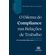 O-Dilema-do-Compliance-nas-Relacoes-de-Trabalho:-entre-normas-e-necessidades-humanas