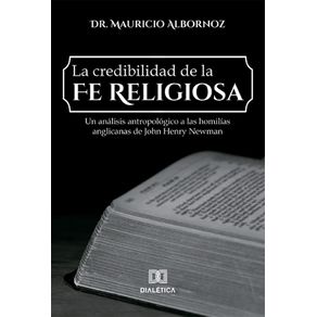 La-credibilidad-de-la-fe-religiosa:-un-analisis-antropologico-a-las-homilias-anglicanas-de-John-Henry-Newman