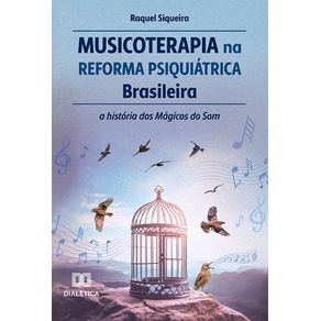 Musicoterapia-na-Reforma-Psiquiatrica-Brasileira:-a-historia-dos-Magicos-do-Som