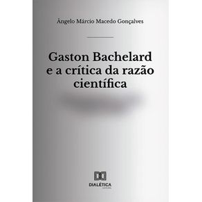 Gaston-Bachelard-e-a-critica-da-razao-cientifica