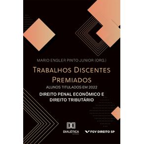 Trabalhos-discentes-premiados:-alunos-titulados-em-2022:-Direito-Penal-Economico-e-Direito-Tributario