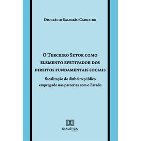 O-Terceiro-Setor-como-elemento-efetivador-dos-direitos-fundamentais-sociais:-fiscalizacao-do-dinheiro-publico-empregado-nas-parcerias-com-o-Estado