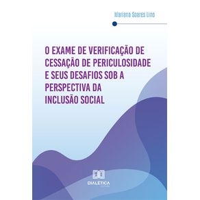 O-Exame-de-Verificacao-de-Cessacao-de-Periculosidade-e-seus-desafios-sob-a-perspectiva-da-inclusao-social