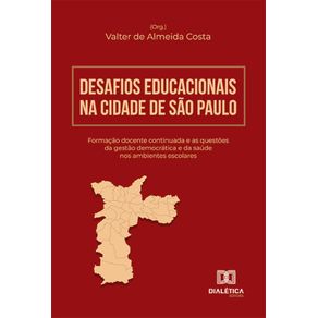 Desafios-Educacionais-na-Cidade-de-Sao-Paulo:-formacao-docente-continuada-e-as-questoes-da-gestao-democratica-e-da-saude-nos-ambientes-escolares