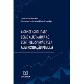 A-Consensualidade-como-alternativa-ao-Controle-Sancao-pela-Administracao-Publica