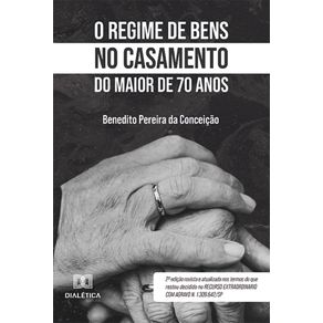 O-Regime-de-Bens-no-Casamento-do-Maior-de-70-Anos