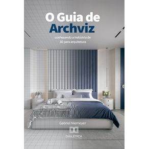 O-Guia-de-Archviz:-conhecendo-a-industria-de-3D-para-arquitetura