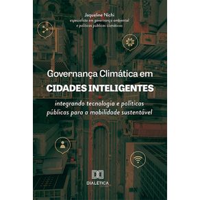 Governanca-Climatica-em-Cidades-Inteligentes:-integrando-tecnologia-e-politicas-publicas-para-a-mobilidade-sustentavel