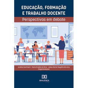 Educacao,-Formacao-e-Trabalho-Docente:-perspectivas-em-debate