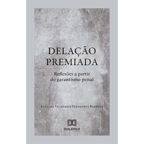 Delacao-Premiada:-reflexoes-a-partir-do-garantismo-penal