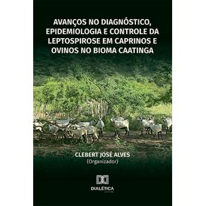 Avancos-no-diagnostico,-epidemiologia-e-controle-da-leptospirose-em-caprinos-e-ovinos-no-bioma-Caatinga