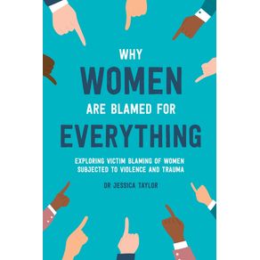Why-Women-Are-Blamed-For-Everything