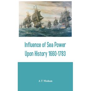 Influence-of-Sea-Power-Upon-History-1660-1783