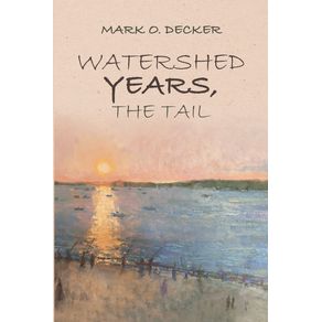 Watershed-Years-the-Tail