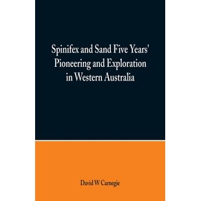 Spinifex-and-Sand-Five-Years-Pioneering-and-Exploration-in-Western-Australia