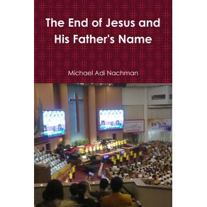 The-End-of-Jesus-and-His-Fathers-Name