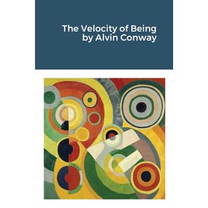 The-Velocity-of-Being