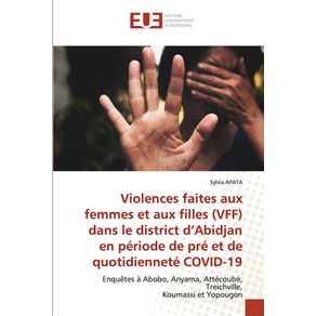 Violences-faites-aux-femmes-et-aux-filles--VFF--dans-le-district-dAbidjan-en-periode-de-pre-et-de-quotidiennete-COVID-19