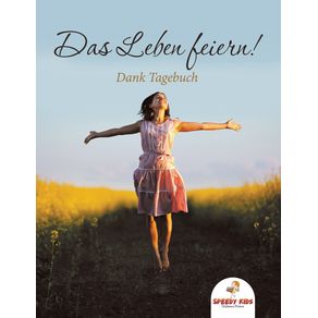 Das-Leben-feiern--Dank-Tagebuch--German-Edition-