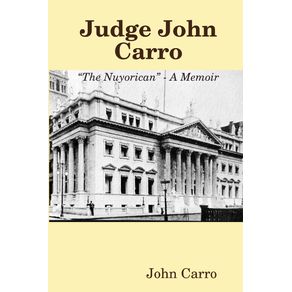 Judge-John-Carro---The-Nuyorican---A-Memoir