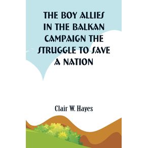 The-Boy-Allies-in-the-Balkan-Campaign