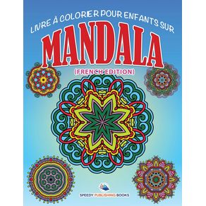 Livre-a-Colorier-Pour-Enfants-Sur-Mandala--French-Edition-