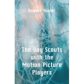 The-Boy-Scouts-with-the-Motion-Picture-Players