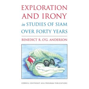 Exploration-and-Irony-in-Studies-of-Siam-Over-Forty-Years