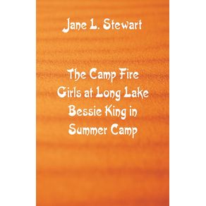 The-Camp-Fire-Girls-at-Long-Lake-Bessie-King-in-Summer-Camp